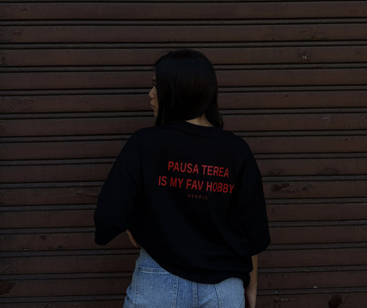 T-SHIRT PAUSA TEREA IS MY FAV HOBBY